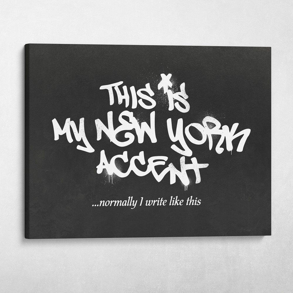 This Is My New York Accent Banksy Street Art This Is My New York Accent Banksy Street Art